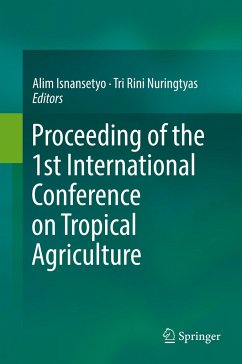 Proceeding of the 1st International Conference on Tropical Agriculture