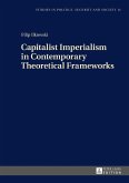 Capitalist Imperialism in Contemporary Theoretical Frameworks