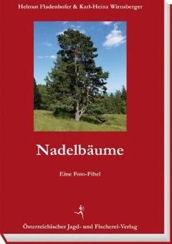 Nadelbäume - Fladenhofer, Helmut;Wirnsberger, Karlheinz