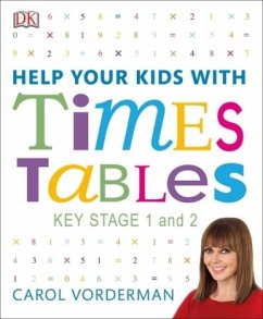 Help Your Kids with Times Tables, Ages 5-11 (Key Stage 1-2) - Vorderman, Carol