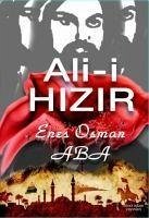 Ali-i Hizir - Osman Aba, Enes