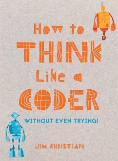 How to Think Like a Coder - Christian, Jim