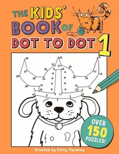 The Kids' Book of Dot to Dot 1 - Twomey, Emily