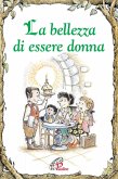 La bellezza di essere donna La bellezza di essere donna