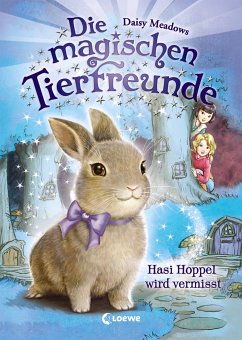 Hasi Hoppel wird vermisst / Die magischen Tierfreunde Bd.1 - Meadows, Daisy