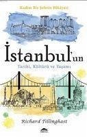 Istanbulun Tarihi Kültürü ve Yasami - Tillinghast, Richard