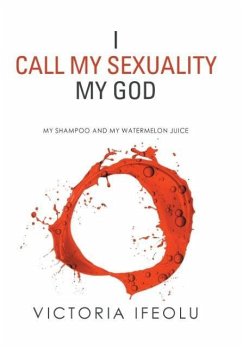 I Call My Sexuality My God - Ifeolu, Victoria