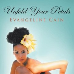 Unfold Your Petals - Cain, Evangeline