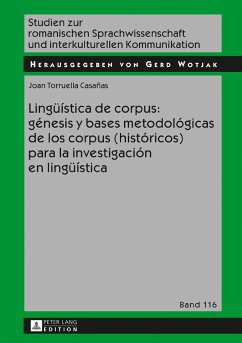 Lingüística de corpus: génesis y bases metodológicas de los corpus (históricos) para la investigación en lingüística - Torruella, Joan
