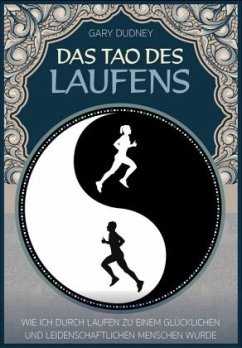 Das Tao des Laufens - Dudney, Gary