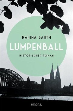 Lumpenball: Historischer Roman