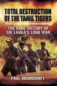 Total Destruction of the Tamil Tigers (eBook, ePUB) - Moorcraft, Paul