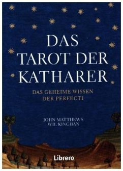 Das Tarot der Katharer - Mattheuws, John;Kinghan, Will