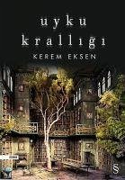 Uyku Kralligi - Eksen, Kerem