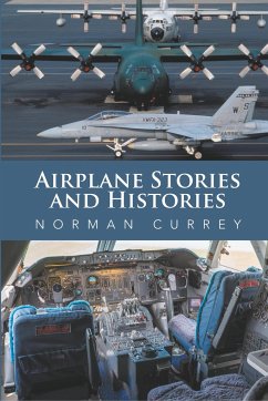Airplane Stories and Histories - Currey, Norman