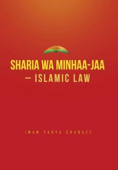 Sharia wa Minhaa-jaa-Islamic Law - Shabazz, Imam Yahya