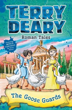 Roman Tales: The Goose Guards - Deary, Terry