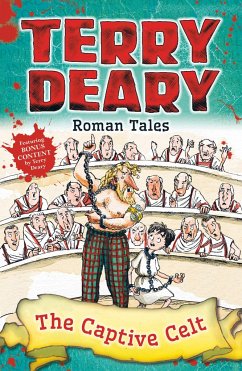 Roman Tales: The Captive Celt - Deary, Terry