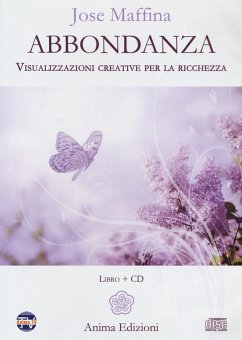 Abbondanza. Visualizzazioni creative per la ricchezza - Maffina, Jose