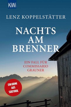 Nachts am Brenner / Commissario Grauner Bd.3 - Koppelstätter, Lenz