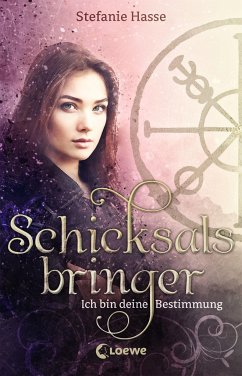 Schicksalsbringer - Ich bin deine Bestimmung / Schicksalsbringer Bd.1 - Hasse, Stefanie