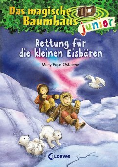 Rettung für die kleinen Eisbären / Das magische Baumhaus junior Bd.12 - Osborne, Mary Pope