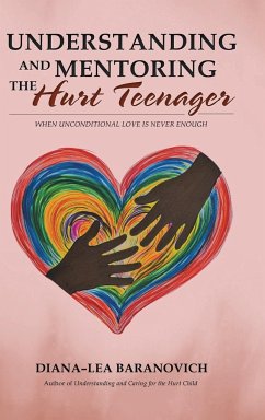 Understanding and Mentoring the Hurt Teenager - Baranovich, Diana-Lea