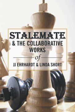 Stalemate & the Collaborative Works of JJ Ehrhardt & Linda Short - Ehrhardt, Jj