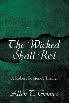 The Wicked Shall Rot - Grimes, Allen T.