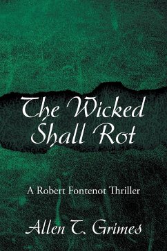 The Wicked Shall Rot