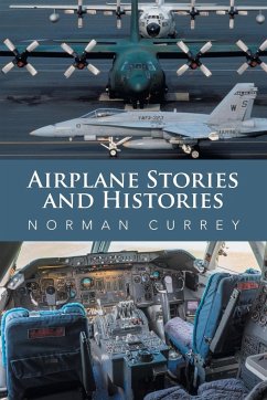 Airplane Stories and Histories - Currey, Norman
