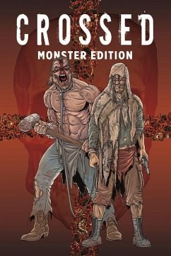 Crossed Monster-Edition - Ennis, Garth;Burrows, Jacen