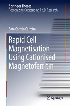 Rapid Cell Magnetisation Using Cationised Magnetoferritin - Correia Carreira, Sara