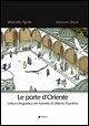 Le porte d'Oriente. Lettura linguistica dei fumetti di Vittorio Giardino Le porte d'Oriente. Lettura linguistica dei fumetti di Vittorio Giardino