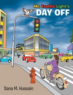 Mr. Traffic Light's Day Off - Hussain, Sana M.