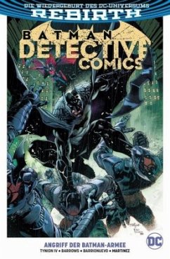 Angriff der Batman-Armee / Batman - Detective Comics 2. Serie Bd.1 - Tynion, James;Barrows, Eddy;Barrionuevo, Alejandro