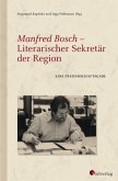 Manfred Bosch - Literarischer Sekretär der Region