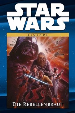 Die Rebellenbraut / Star Wars - Comic-Kollektion Bd.21 - Wood, Brian;Créty, Stéphane;Hugonnard-Bert, Julien