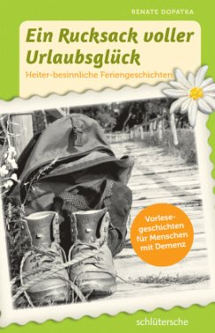 Ein Rucksack voller Urlaubsglück - Dopatka, Renate