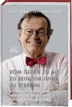 Vom Glück zu alt zu sein, um jung zu sterben - Ahlander, Dag Sebastian