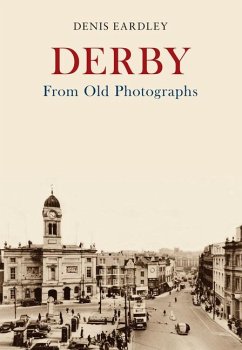 Derby from Old Photographs - Eardley, Denis