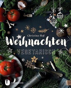 Weihnachten vegetarisch - Heß, Christina