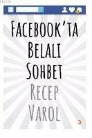 Facebookta Belali Sohbet - Varol, Recep