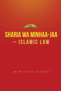 Sharia wa Minhaa-jaa-Islamic Law - Shabazz, Imam Yahya