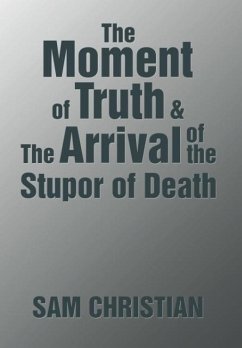 The Moment of Truth & the Arrival of the Stupor of Death