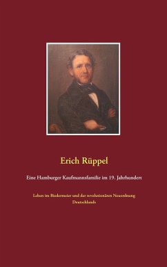 Eine Hamburger Kaufmannsfamilie im 19. Jahrhundert - Rüppel, Erich