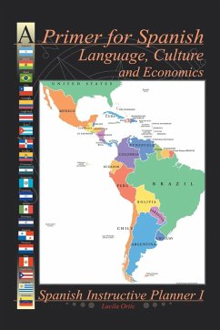 A Primer for Spanish Language, Culture and Economics - Ortiz, Lucila