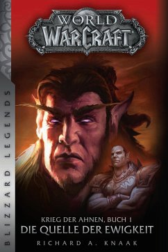 World of Warcraft: Krieg der Ahnen 1 - Knaak, Richard A.