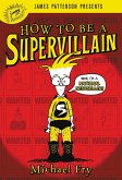 How to Be a Supervillain (eBook, ePUB)