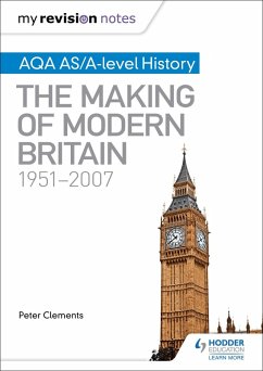 My Revision Notes: AQA AS/A-level History: The Making of Modern Britain, 1951-2007 (eBook, ePUB) - Clements, Peter